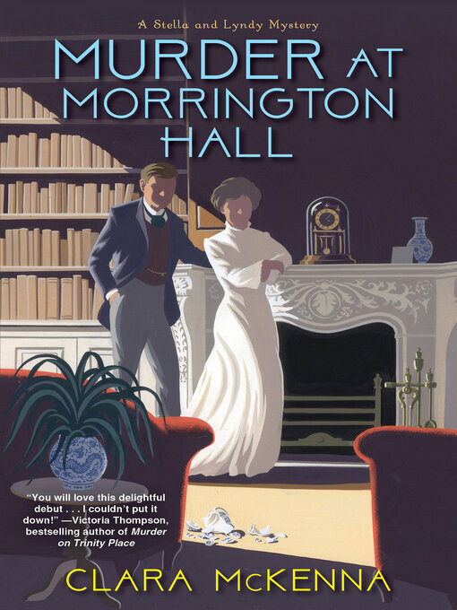 Title details for Murder at Morrington Hall by Clara McKenna - Available